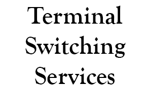 Terminal Switching Services